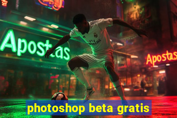 photoshop beta gratis